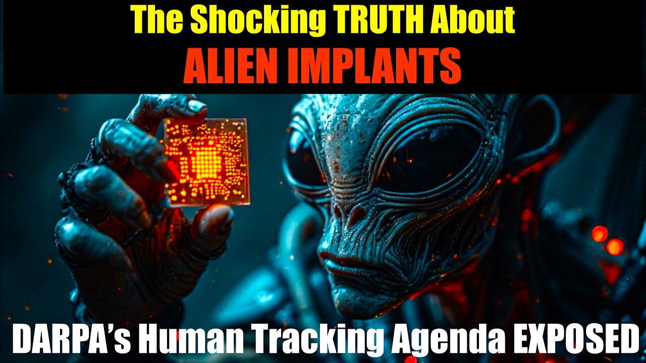 The Shocking TRUTH About ALIEN IMPLANTS - DARPA's Human Tracking Agenda Exposed