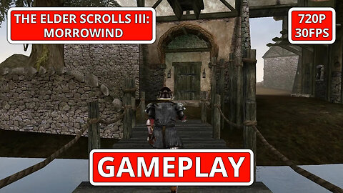 The Elder Scrolls III: Morrowind: Gameplay - (PC HD) [720p30FPS]