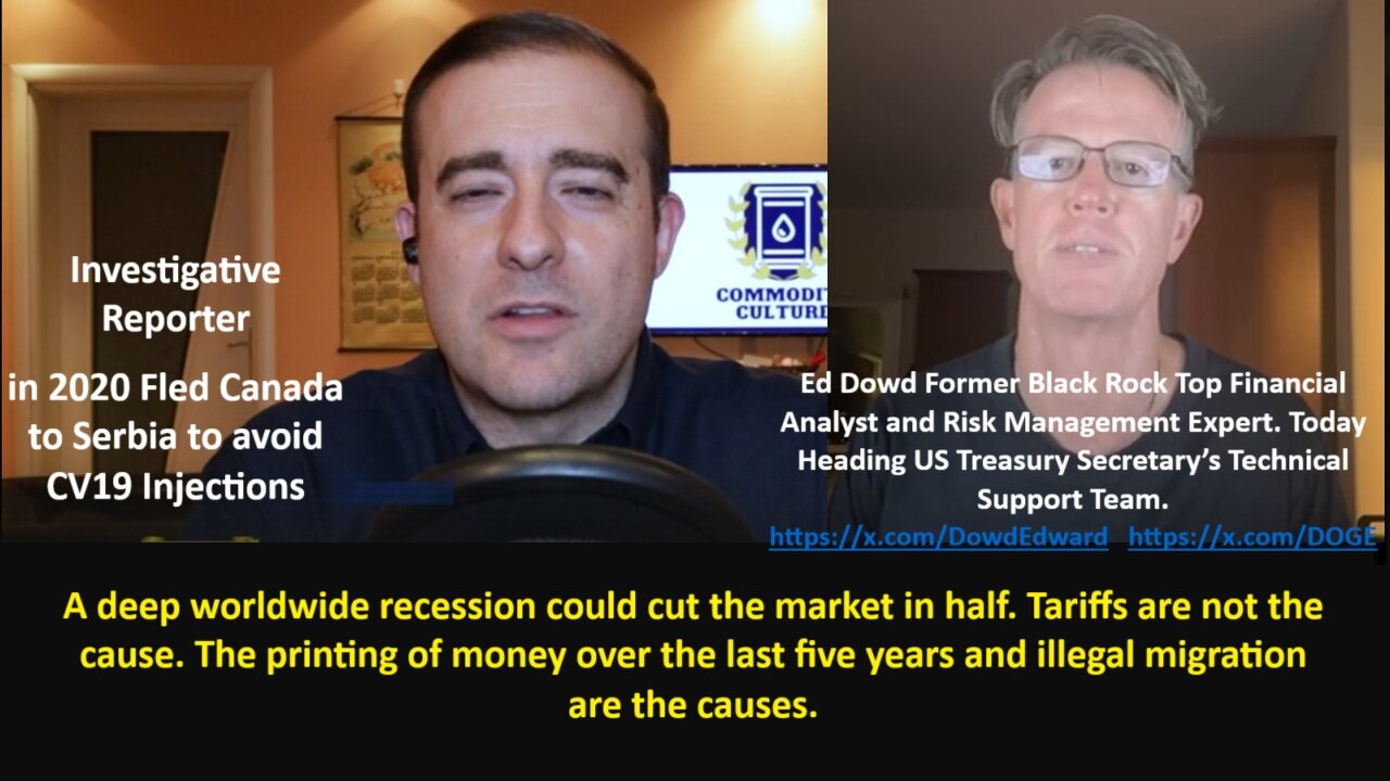 Fmr. Black Rock Ed Dowd: A deep worldwide recession could cut the market in half. Tariffs are not the cause. The printing of money over the last five years and illegal migration are the causes.