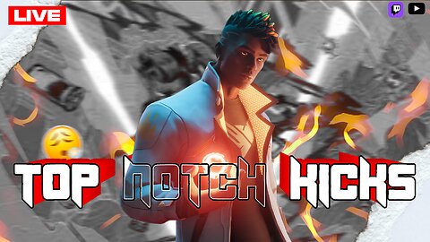 Consistent Streamer | Twitch @topnotchkicks