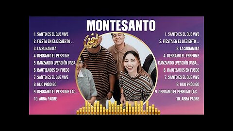 Montesanto - Lo Mejor Canciones Grandes Éxitos Mix - Alabanza Musica Cristiana.