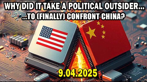 And We Know Urgent Emergency 9.04.25: Why Did It Take An Political Outsider To Confront China