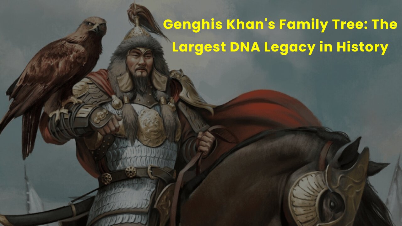 Genghis Khan's Family Tree The Largest DNA Legacy in History