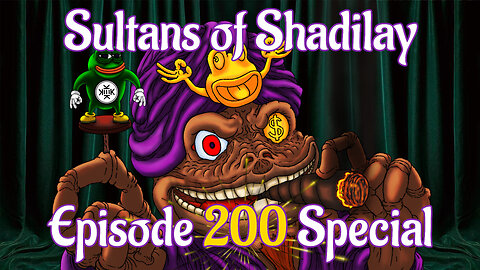 Sultans of Shadilay Podcast - Episode 200