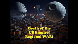 MIDDLE EAST REGIONAL WAR, the DEATH of the EMPIRE!