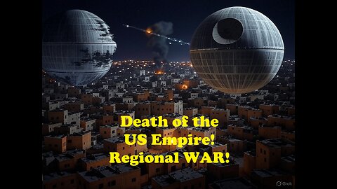 MIDDLE EAST REGIONAL WAR, the DEATH of the EMPIRE!