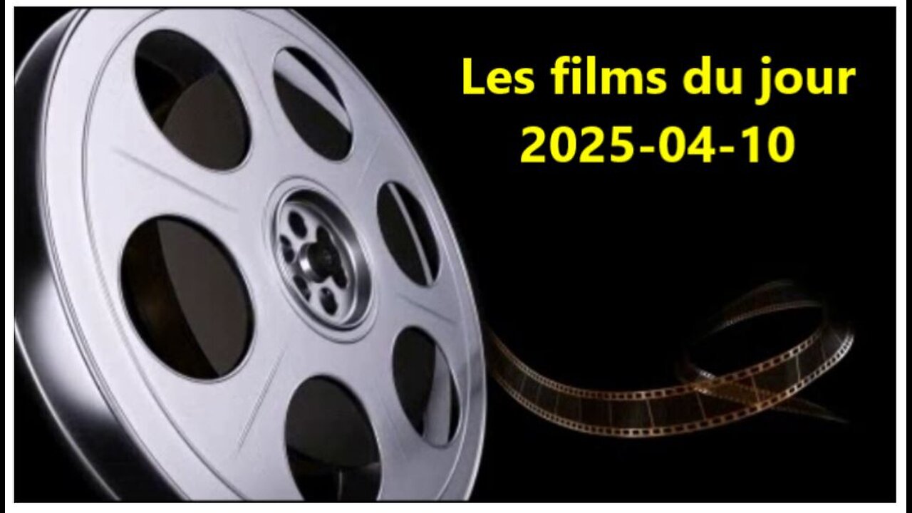 Les films du jour = 2025-04-10