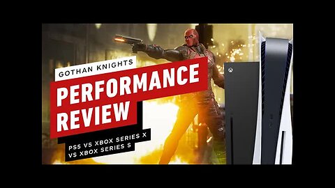 Gotham Knights Performance Review PS5 vs Xbox Series X_S vs PC