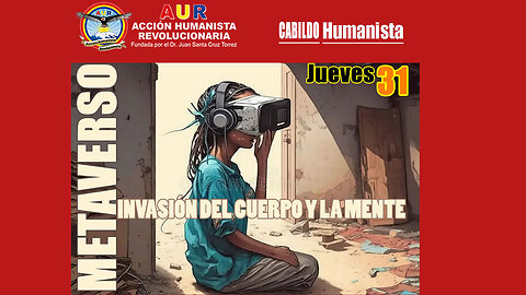31-07-2025 METAVERSO, INVASIÓN DEL CUERPO Y LA MENTE