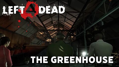 Left 4 Dead: Dead Air - The Green House (Chapter 1 Playthrough)