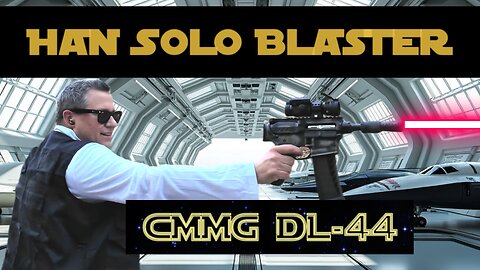 CMMG DL-44 Review- Real Life Han Solo Blaster- Debuting Fat Solo!
