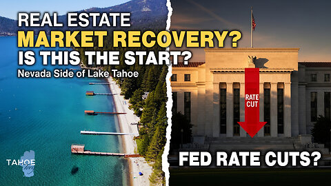 Lake Tahoe Real Estate: Market RECOVERY, Is this the Beginning?