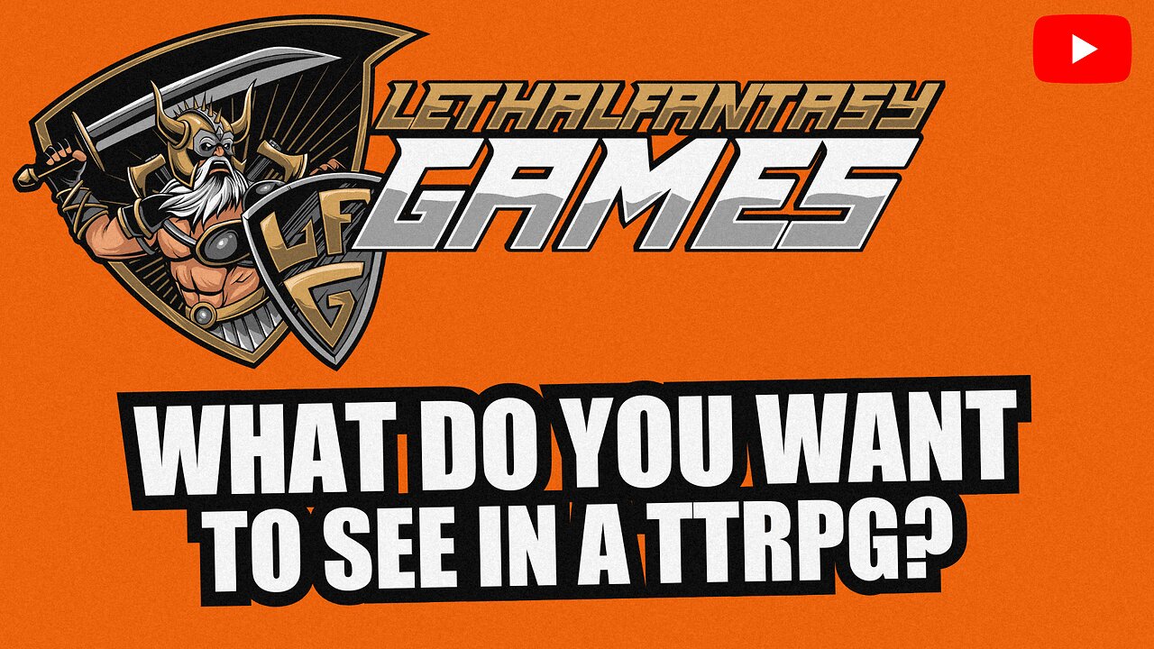 What Do You Want In A TTRPG? | Lethal Dispatch