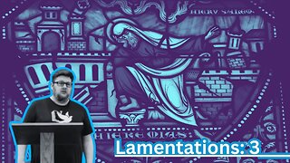 Lamentations 3: Hope in Grief
