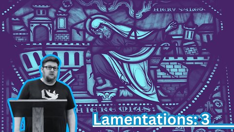 Lamentations 3: Hope in Grief