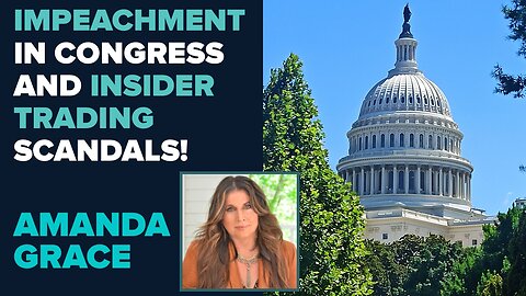Amanda Grace: Impeachment and Insider Trading Within Congress! | April 30 2025