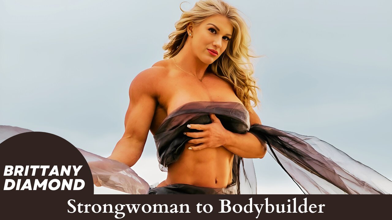 From Strongwoman to Bodybuilder: Brittany Diamond