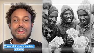 VIDEO: Somali Tells American Whites That “You Are Our Slaves, Pay Your Taxes So I Don’t Have to Work or I Will Put You in Chains!”