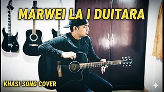 Gloucester Nongbet - Marwei La I Duitara | Khasi Song Cover