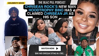 Chrisean Rock's NEW MAN HoodTrophy Bino has CLAIMED Chrisean JR as HIS SON