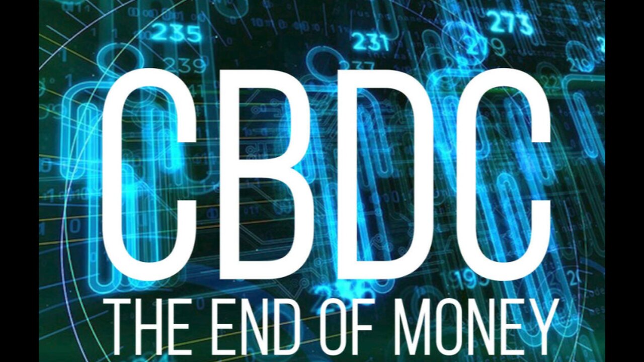 CBDC: The End of Money introduction video
