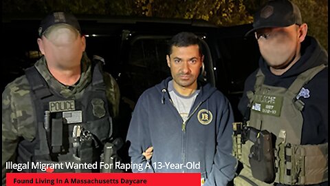 Illegal Migrant Wanted For R*ping A 13-Year-Old, Found Living In A Massachusetts Daycare