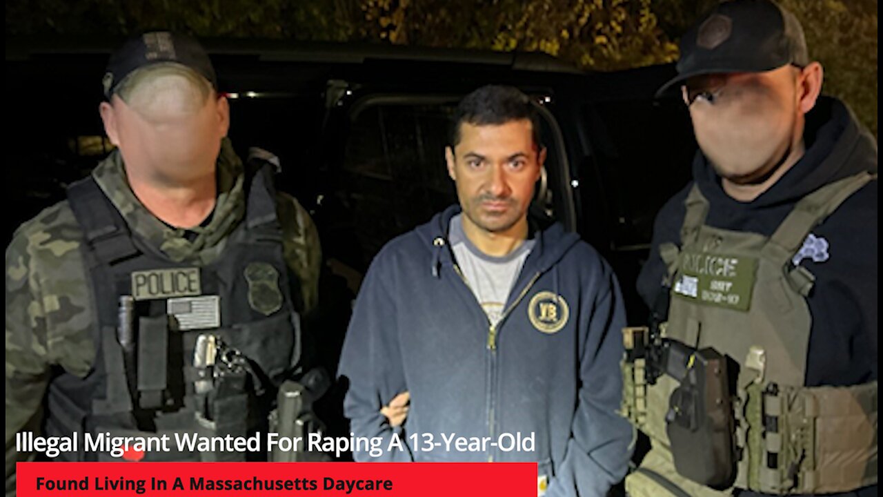 Illegal Migrant Wanted For R*ping A 13-Year-Old, Found Living In A Massachusetts Daycare