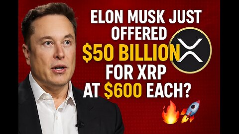 "Elon Musk Just Offered $50 BILLION for XRP at $600 Each?! | Crypto World in Shock 🔥🚀" #sahnews