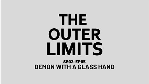 The Outer Limits - SE02 EP05 (1964)