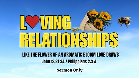 Loving Relationships (sermon)