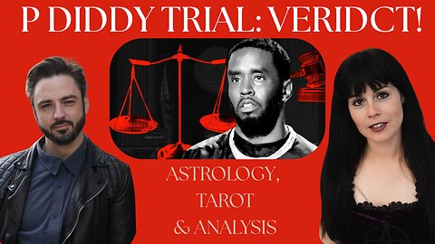 P DIDDY TRIAL VERDICT!: Astrology, Tarot & Analysis with Meg Moonbeam & Redpill Rooster
