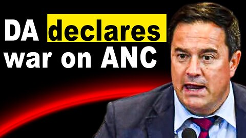 DA Accuses ANC Policies of DESTROYING Our Economy