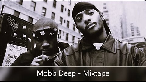 Mobb Deep - Mixtape (feat. Nas, Rakim, Big Noyd, Cormega, Das EFX, Redman, Kool G Rap, Papoose...)