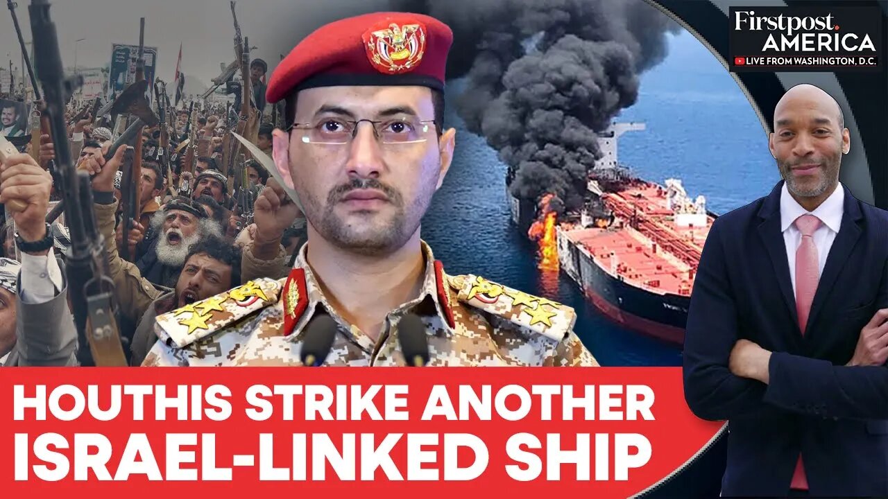 Houthis Claim Strikes On Ship Linked To Israel In Red Sea And Inside Tel Aviv | Firstpost America