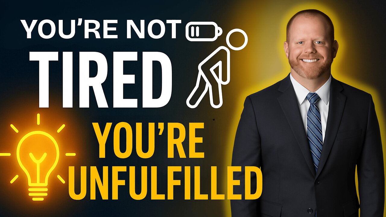 You’re Not Tired, You’re Unfulfilled