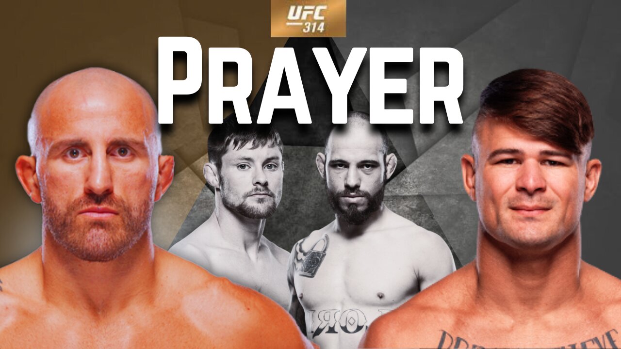 A PRAYER For UFC 314: Volkanovski vs. Lopes