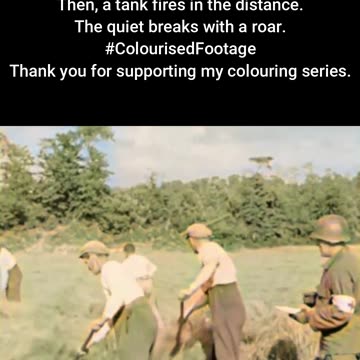 An Average Day — France 1944 Tank Breaks the Calm #ColourisedHistory