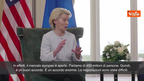 NOTIZIE DAL MONDO Dazi,von der Leyen; 15% è buon accordo,porterà stabilita da ambo i lati Atlantico' Previsto anche l’acquisto da parte dell’Europa di armi americane