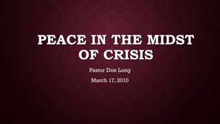 Peace In The Midst Of Crisis (March 17, 2010)