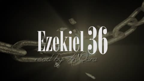Ezekiel 36 - Promise (Scriptural Reading ) | Audio Recording by Brother Mike (G2H Ministries)