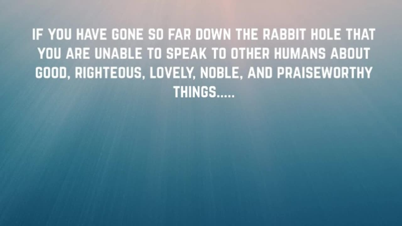 Stuck in the rabbit hole?