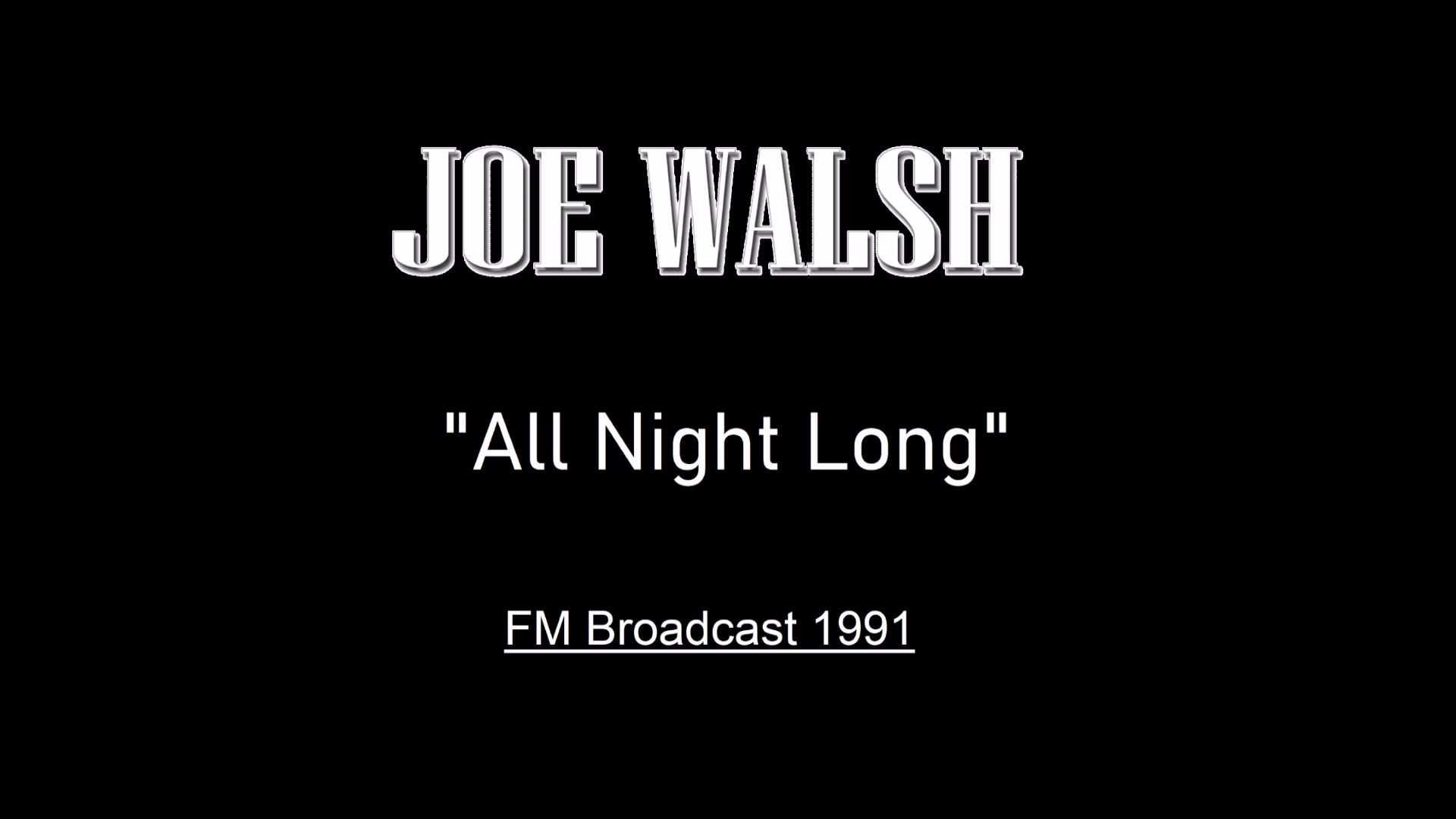 Joe Walsh - All Night Long (Los Angeles 1991) FM Broadcast
