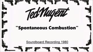 Ted Nugent - Spontaneous Combustion (Live in Dortmund, Germany 1980) Soundboard