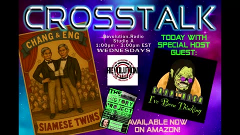 CrossTalk! Ep. 48 The Story of Eng and Chang and Chatting with Crypt Rick