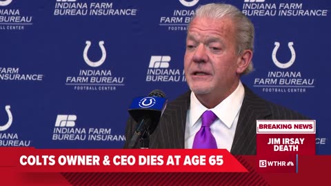 May 21, 2025 - Breaking News from WTHR : Indianapolis Colts Owner JIm Irsay Has Died