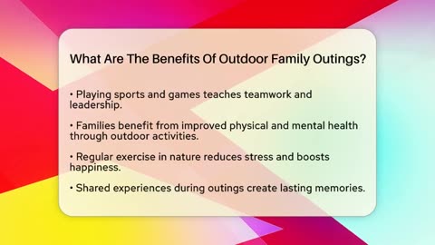 What Are The Benefits Of Outdoor Family Outings_ - Better Family Relationships