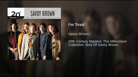 Savoy Brown · I'm Tired
