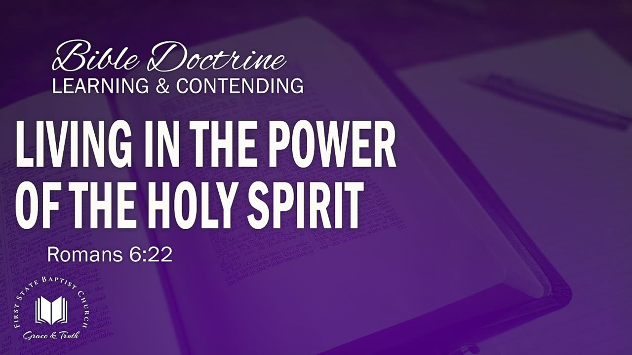 11 - Living In The Power Of The Holy Spirit: Romans 6:22