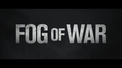 Fog of War | Official Trailer