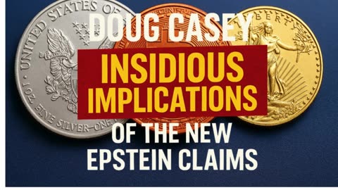 P1 🔥 Doug Casey Exposes The Dark Truth Behind New Epstein Claims You’re Not Supposed to Know!